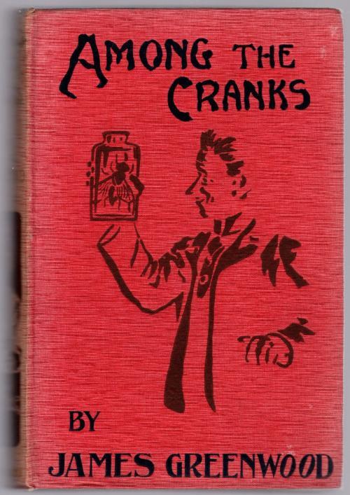 Among the Cranks by James Greenwood (First Edition) Rare
