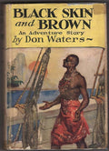 Black Skin and Brown by Don Waters (First Edition)