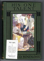 His One Talent by Harold Bindloss (First Edition) File Copy