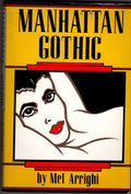 Manhattan Gothic by Mel Arrighi (First Edition)