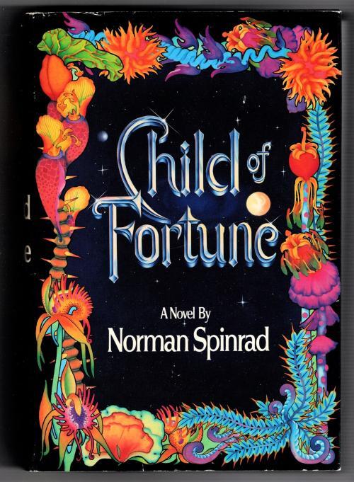 Child of Fortune by Norman Spinrad (First Edition)