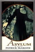 Asylum: A Novel by patrick McGrath (Advance Reader's Edition) (SOFTCOVER)- High 
