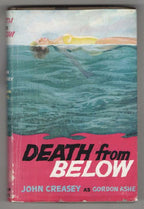 Death from Below by John Creasey as Gordon Ashe (First Edition)