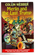 Merlin and the Last Trump by Collin Webber (First UK Edition) File Copy