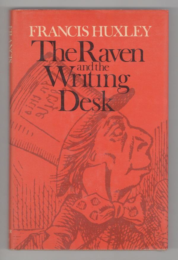 The Raven and the Writing Desk by Francis Huxley (First U.S. Edition)