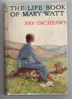 The Life Book of Mary Watt by Fay Inchfawn (First Edition) Rare DJ Publisher'...