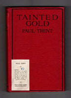 Tainted Gold by Paul Trent (Hubin listed Mystery) File Copy