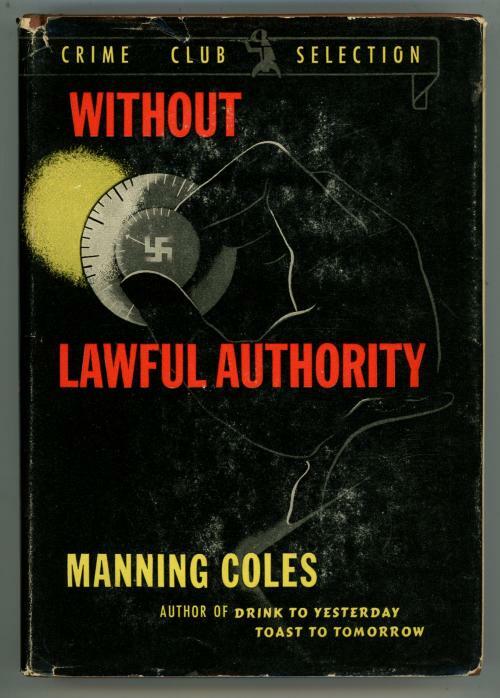 Without Lawful Authority by Manning Coles (First Edition)