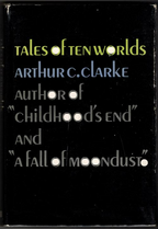Tales of Ten Worlds by Arthur C. Clarke (First Edition)