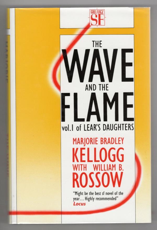 The Wave and the Flame by Marjorie Bradley Kellogg & William B. Rossow (File ...