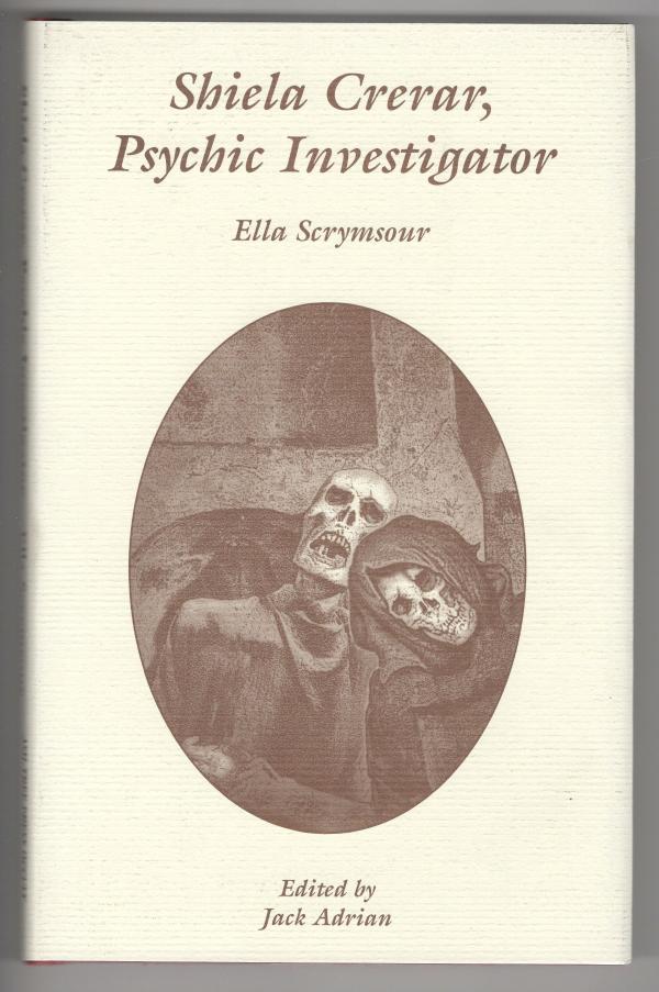 Shiela Crerar, Psychic Investigator by Ella Scrymsour (First Edition)