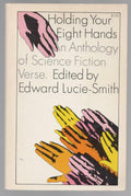 Holding your Eight Hands by Edward Lucie-Smith (First Edition)