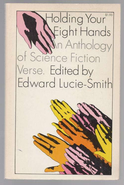 Holding your Eight Hands by Edward Lucie-Smith (First Edition)
