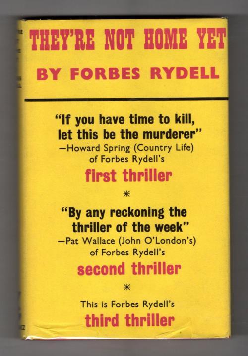 They're Not Home Yet by Forbes Rydell (First UK Edition) Gollancz File Copy