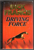 Driving Force by Dick Francis (First UK Edition) Signed
