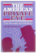 The American Private Eye by David Geherin (First Edition)