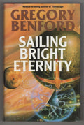 Sailing Bright Eternity by Gregory Benford (First UK Edition)