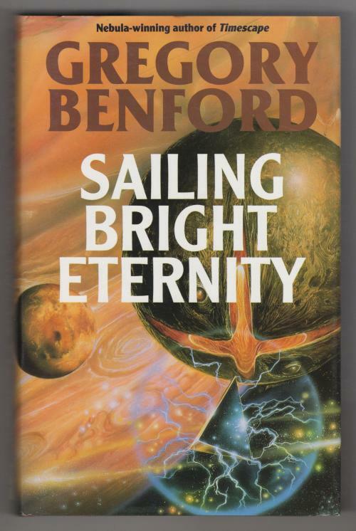 Sailing Bright Eternity by Gregory Benford (First UK Edition)