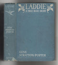 Laddie: A True Blue Story by Gene Stratton-Porter