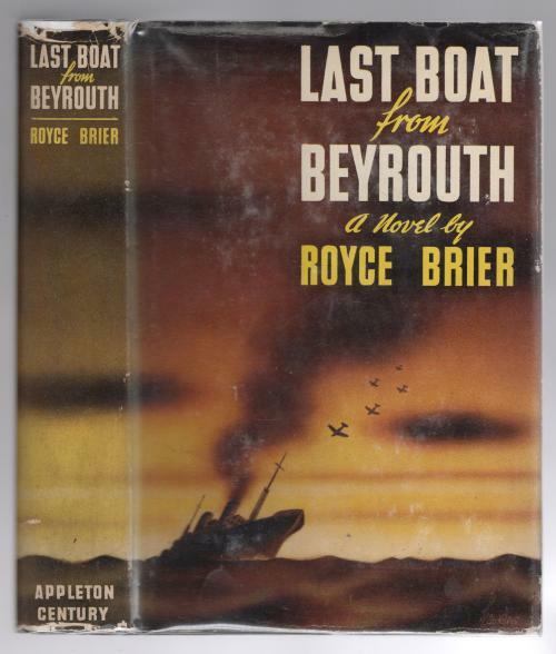 Last Boat from Beyrouth by Royce Brier (First Edition)