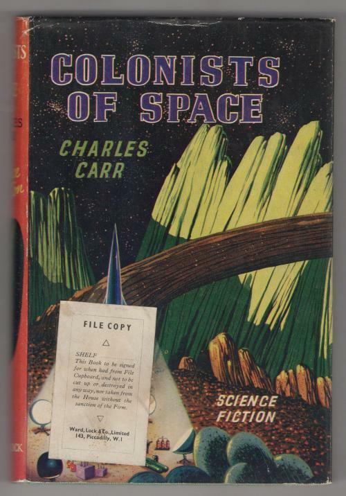 Colonists in Space by Charles Carr (First UK Edition) Gollancz File Copy
