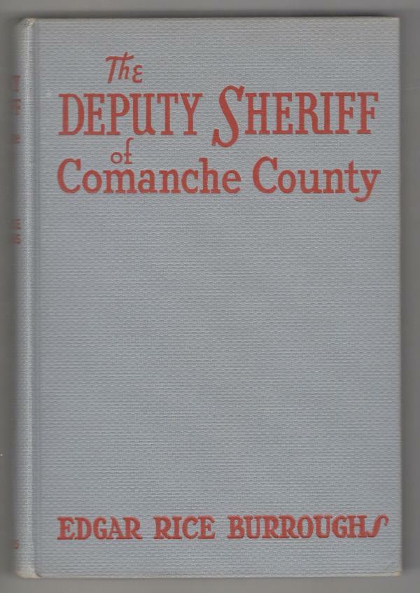Deputy Sheriff of Comanche County by Edgar Rice Burroughs (First Edition)