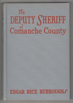 Deputy Sheriff of Comanche County by Edgar Rice Burroughs (First Edition)