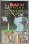 Beyond Heaven's River by Greg Bear (First Edition)
