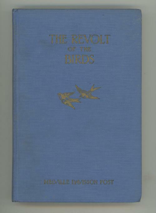 The Revolt of the Birds by Melville Davisson Post (First Edition)