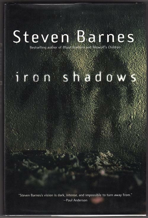 Iron Shadows by Steven Barnes (First Edition)