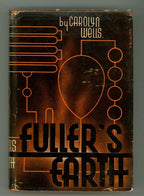 Fuller's Earth by Carolyn Wells (First Edition)