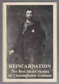Reincarnation: The Best Short Stories of R.B. Cunninghame Graham (1st U.S. Ed...
