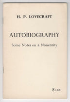 Autobiography: Some Notes on a Nonentity by H. P. Lovecraft