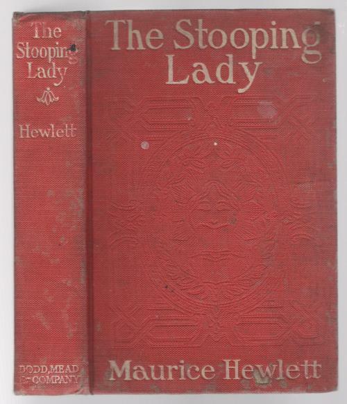 The Stooping Lady by Maurice Hewlett (First Edition)