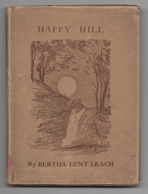 Happy Hill by Bertha Lunt Leach (First Edition)