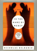 In the Name of Mercy by Nicholas Delbanco (Advance Reader Copy)
