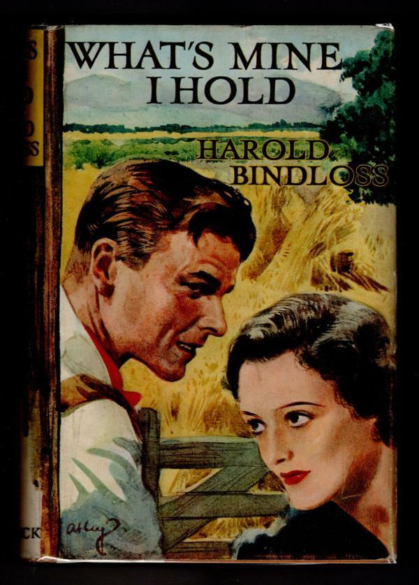 What's Mine I Hold by Harold Bindloss (First Edition) File Copy