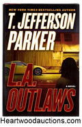 L. A. Outlaws by T. Jefferson Parker SIGNED FIRST- High Grade