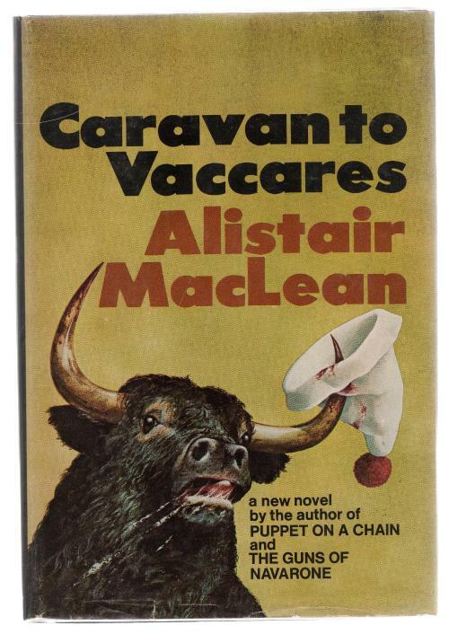 Caravan to Vaccares by Alistair MacLean (First U.S. Edition)