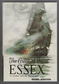 The Cruise of the Essex: An Incident from the War of 1812 by Irving Werstein