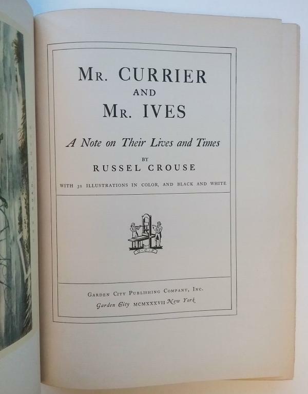 Mr. Currier and Mr. Ives: A Note on their Lives by Russel Crouse