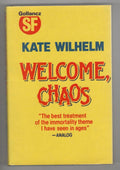 Welcome, Chaos by Kate Wilhelm (First UK Edition) File Copy
