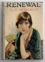 Renewal by L. G. Moberly (Rare DJ) Publisher's Copy