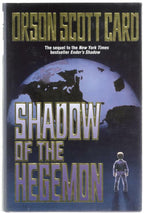 Shadow of the Hegemon by Orson Scott Card ( First Edition)