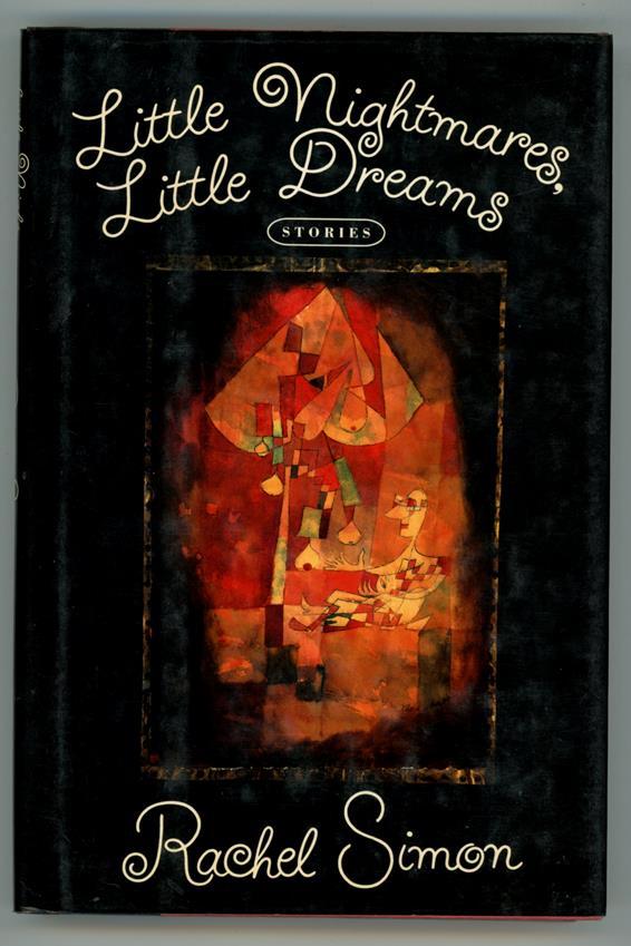 Little Nightmares, Little Dreams by Rachel Simon (First Edition)- High Grade