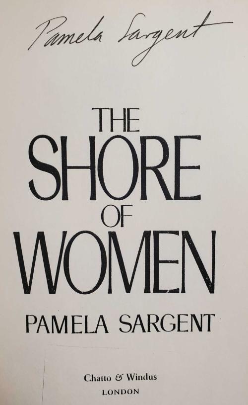 The Shore of Women by Pamela Sargent (Uncorrected proof)