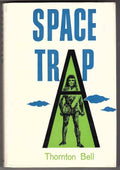 Space Trap by Thornton Bell (First US Edition)