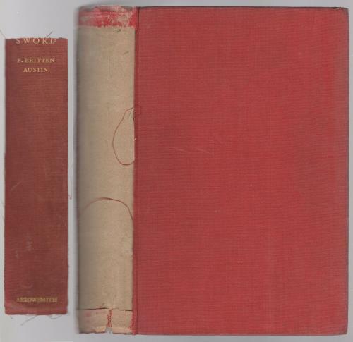A Saga of the Sword by F. Britten Austin 1st Ed. Signed to G. E Manwaring