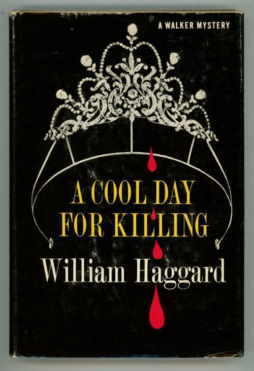 A Cool Day for Killing by William Haggard (First US Edition)