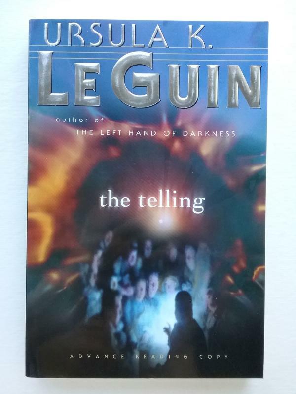 The Telling by Ursula K. Le Guin (First Edition) Advance Reading Copy